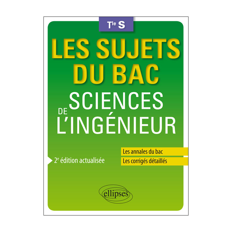 Sciences de l'ingénieur - Terminale S - 2e édition actualisée