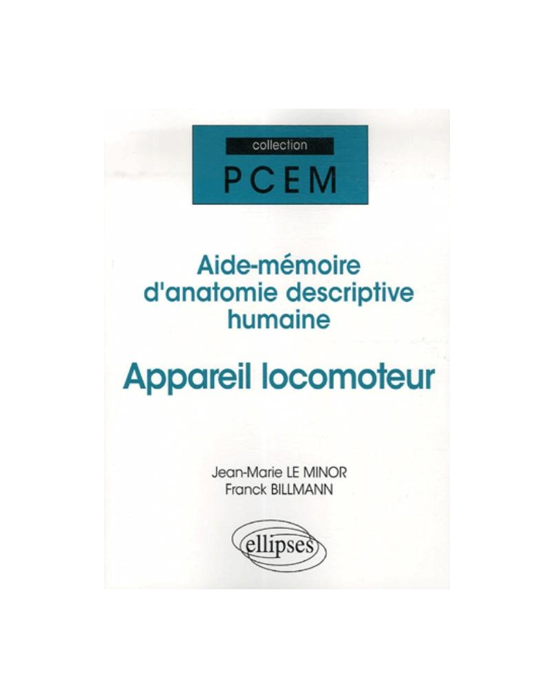 Aide-mémoire d'anatomie descriptive humaine - Appareil locomoteur