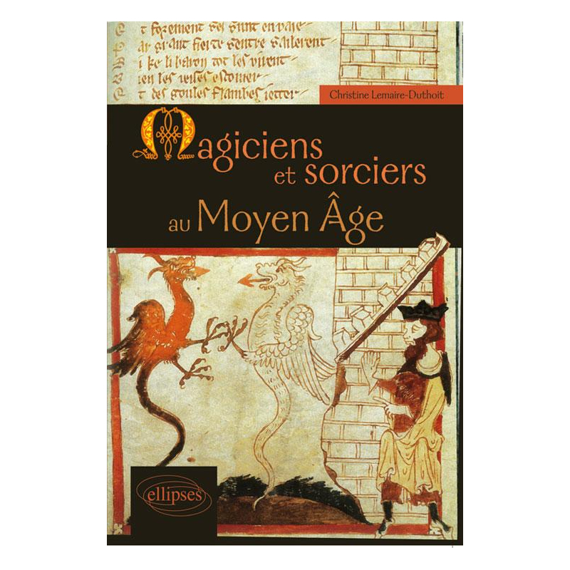 Magiciens et sorciers au Moyen Âge