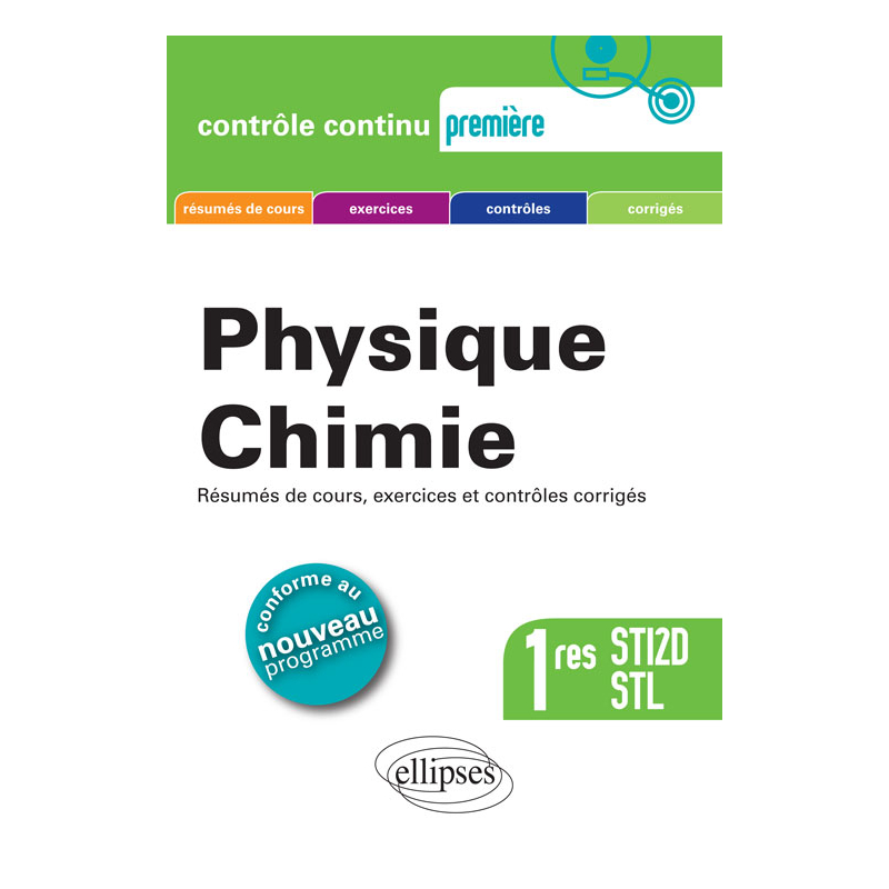 Physique-chimie - Premières STI2D et STL Conforme au nouveau programme 2011