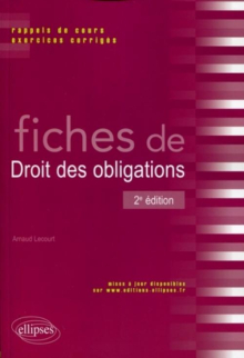 Fiches de Droit des obligations. Rappels de cours et exercices corrigés. 2e édition