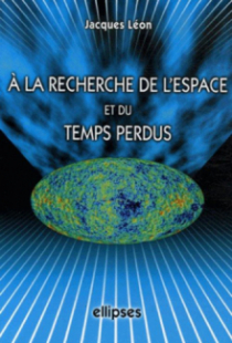 À la recherche de l'espace et du temps perdus
