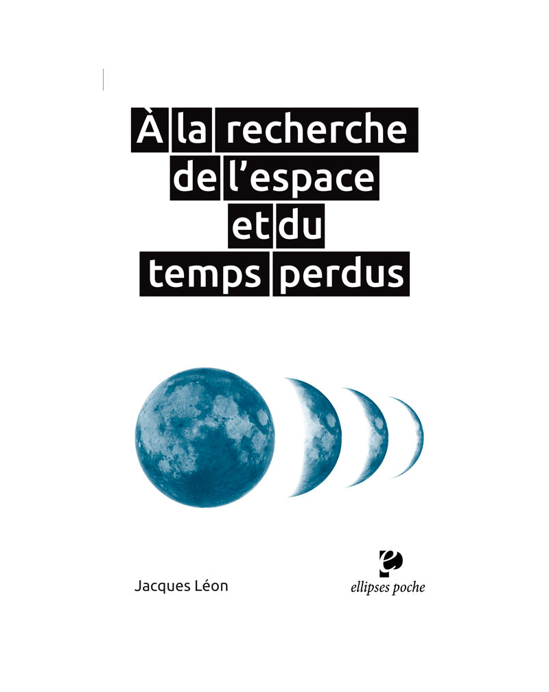 À la recherche de l'espace et du temps perdus