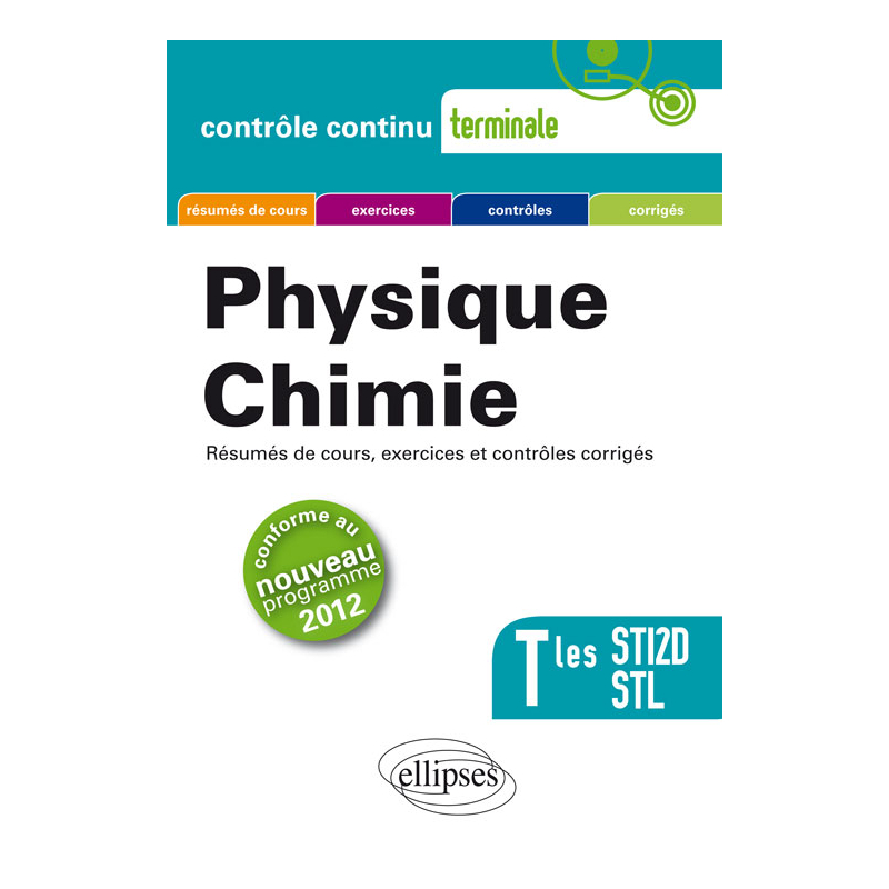 Physique-Chimie - Terminales STI2D et STL conforme au nouveau programme 2012