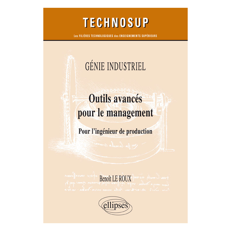 GÉNIE INDUSTRIEL - Outils avancés pour le management - Pour l’ingénieur de production