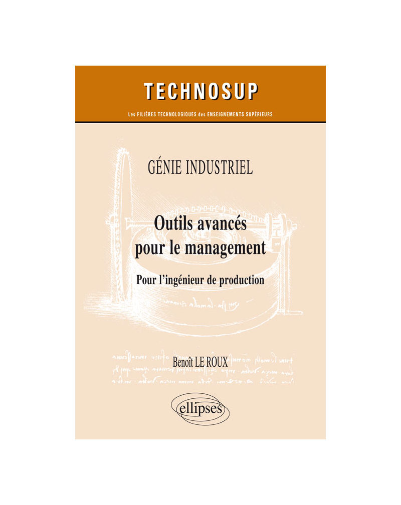 GÉNIE INDUSTRIEL - Outils avancés pour le management - Pour l’ingénieur de production
