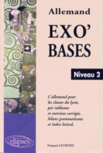 Exo'Bases - Niveau 2 - L'allemand pour les classes de lycée