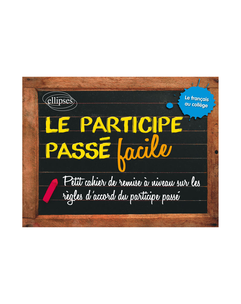 Le participe passé facile !
