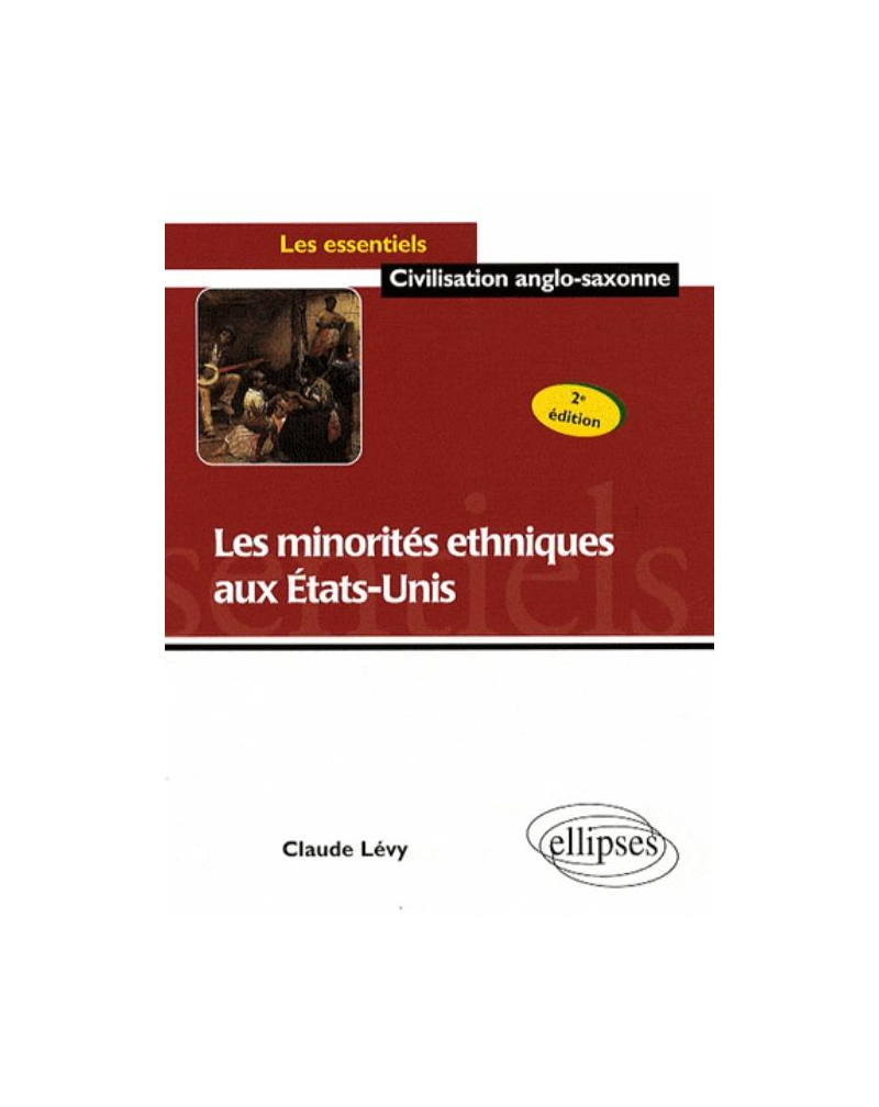 Les minorités ethniques aux Etats-Unis. Nouvelle édition