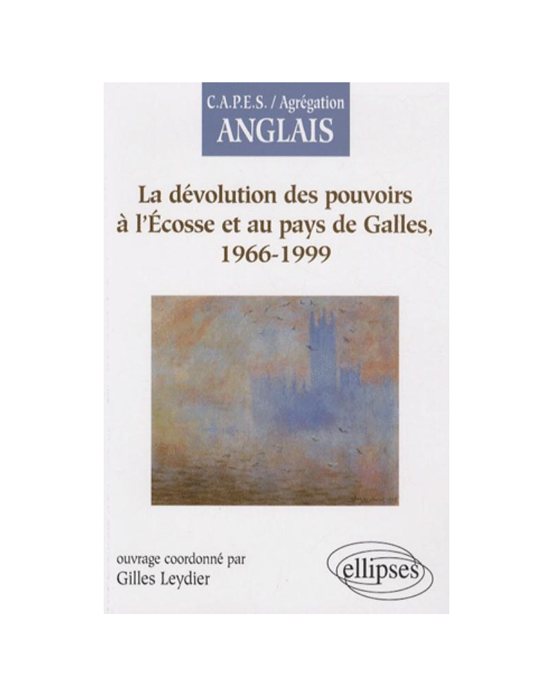 La dévolution des pouvoirs à l'Écosse et au pays de Galles, 1966-1999