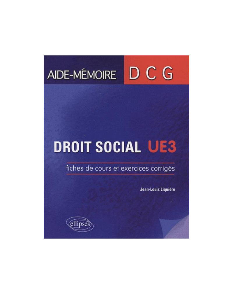 Droit social. Fiches de cours et exercices corrigés. DCG3
