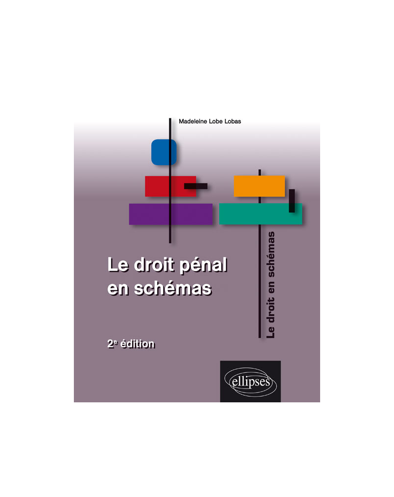 Le droit pénal en schémas. 2e édition