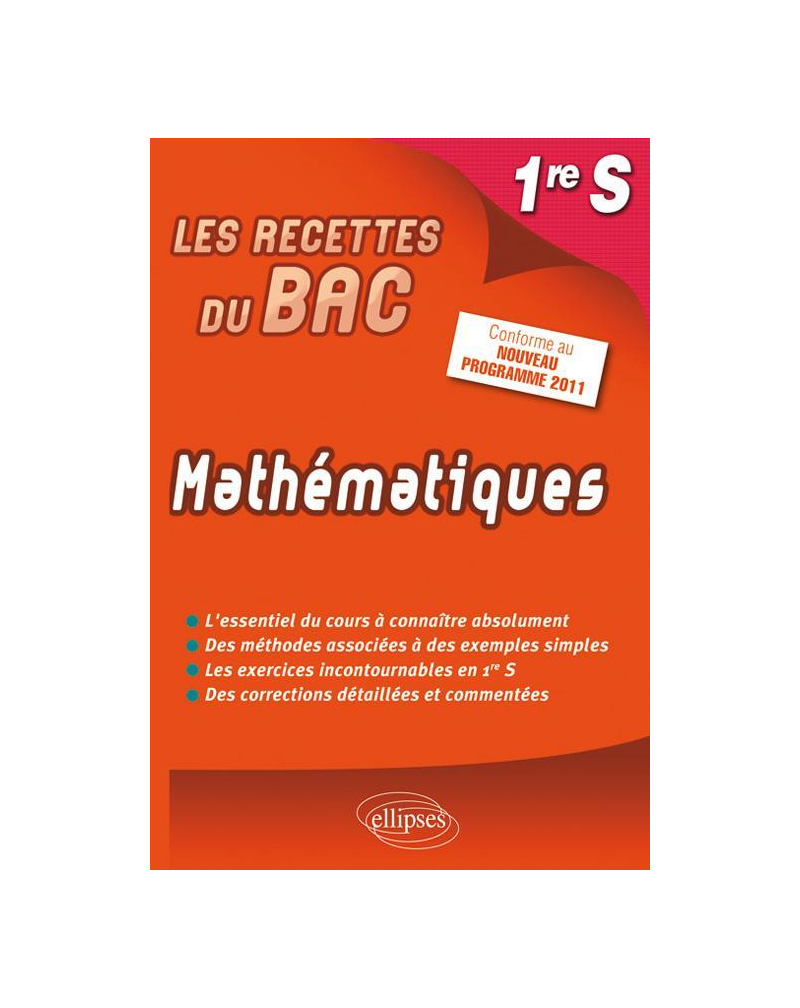 Mathématiques Première S - conforme au nouveau programme 2011