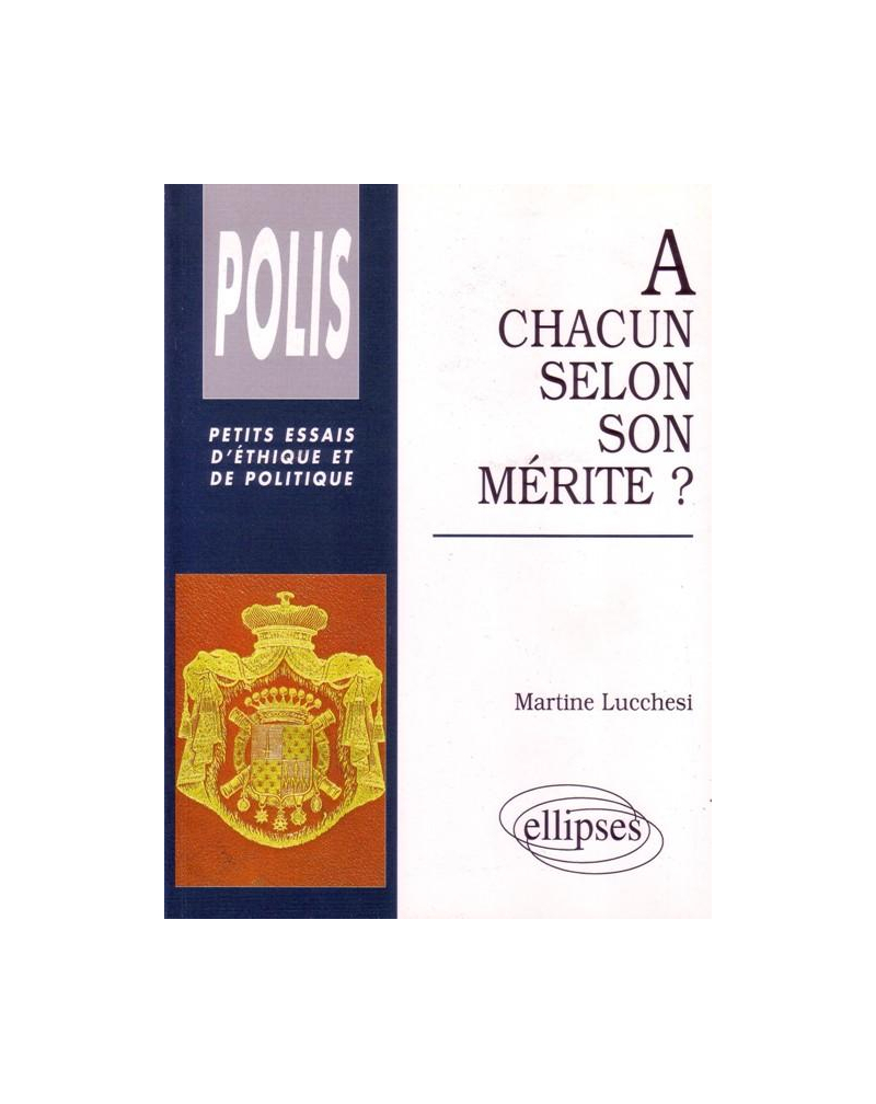 À chacun selon son mérite ?