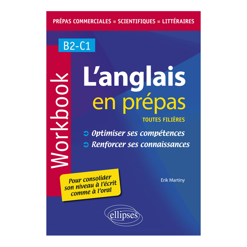 L’anglais en prépas. Workbook. Optimiser ses compétences. Renforcer ses connaissances.
