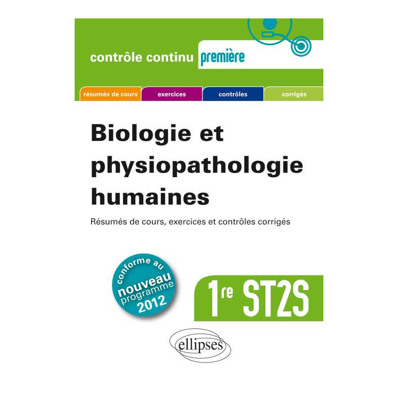 Biologie et physiopathologie humaines - Première ST2S - nouveau programme 2012