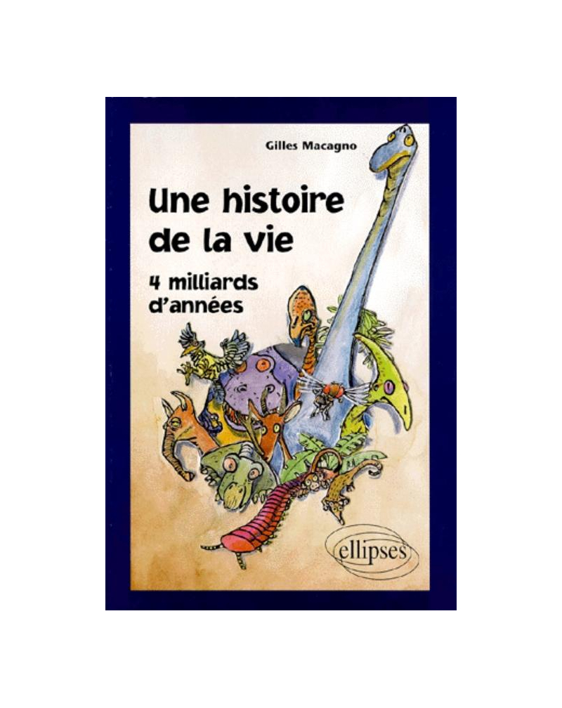 Une histoire de la vie - 4 milliards d'années