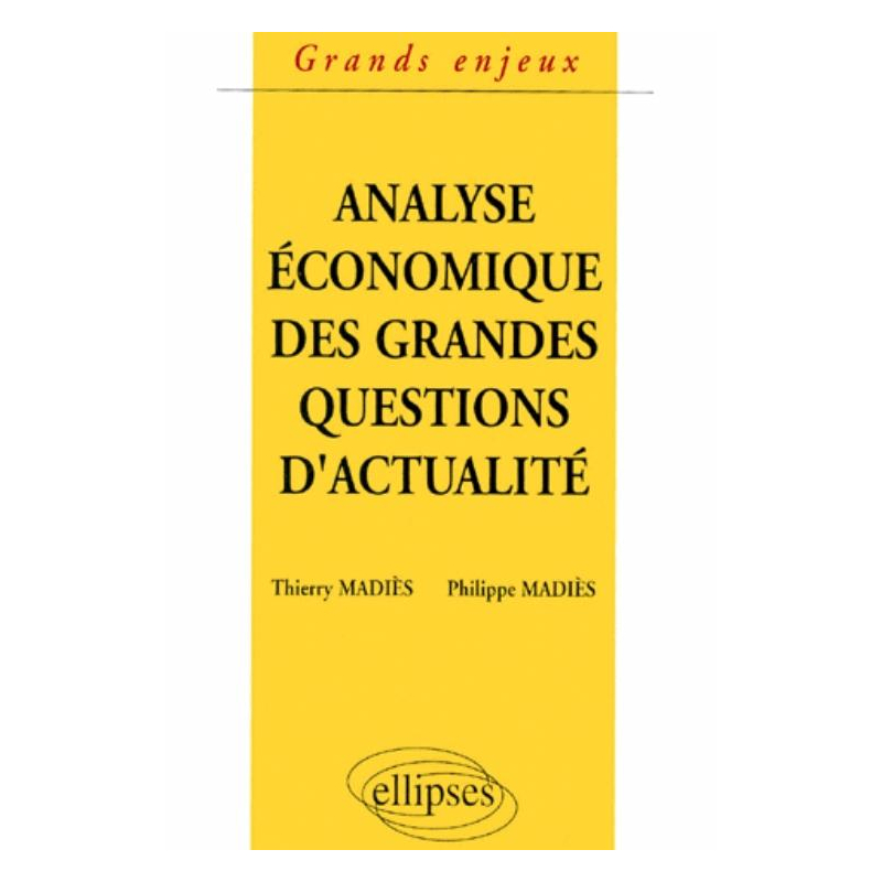 Analyse économique des grandes questions d'actualité