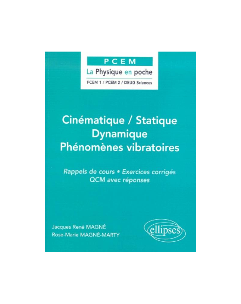 Cinématique / Statique / Dynamique / Phénomènes vibratoires