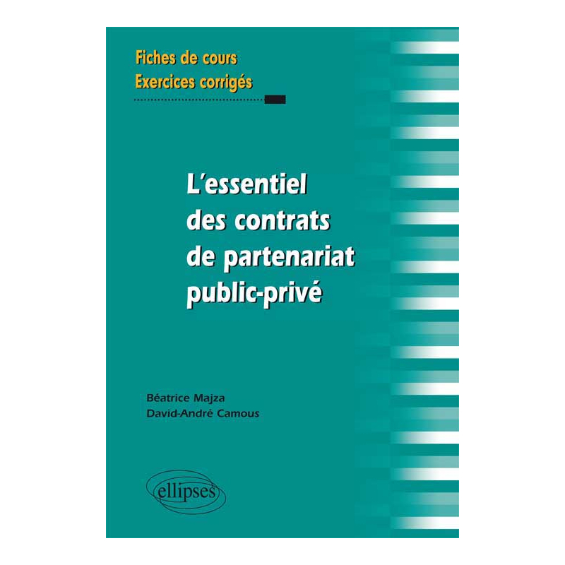 L`essentiel des contrats de partenariat public-privé. Fiches de cours et exercices corrigés