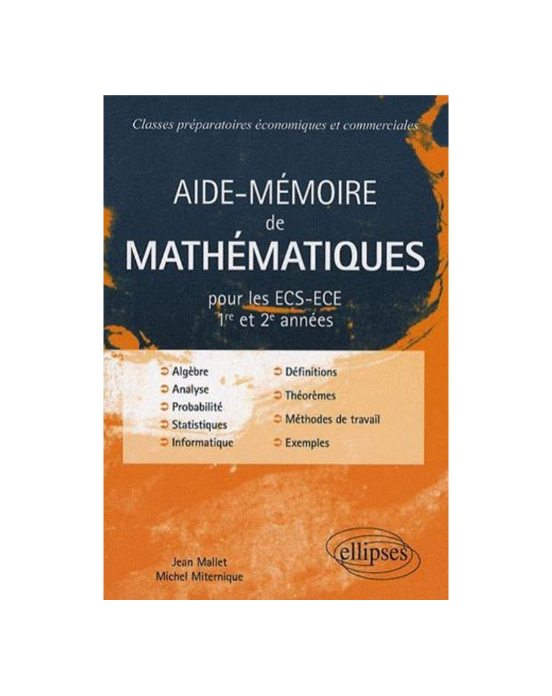 Aide-mémoire de mathématiques pour les ECS-ECE 1ère et 2ème années