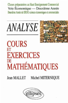 Cours et exercices de mathématiques - Analyse - Tome 5 -  HEC voie économique - 2e année