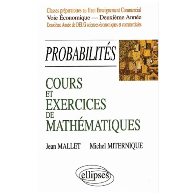 Cours et exercices de mathématiques - Probabilités - Tome 6 - HEC - voie économique - 2e année