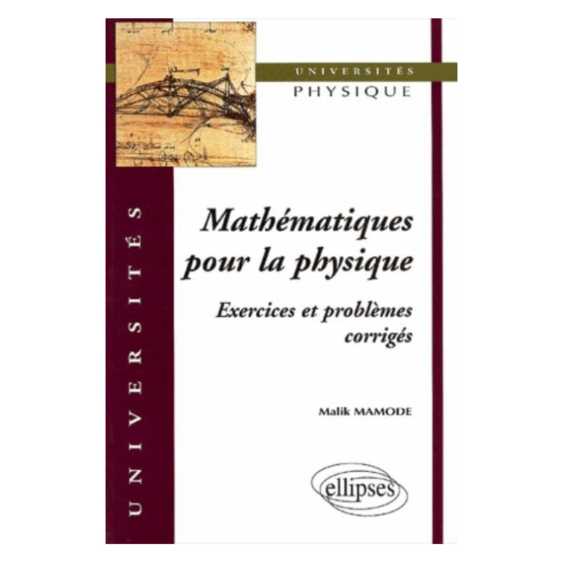 Mathématiques pour la physique - Exercices et problèmes corrigés