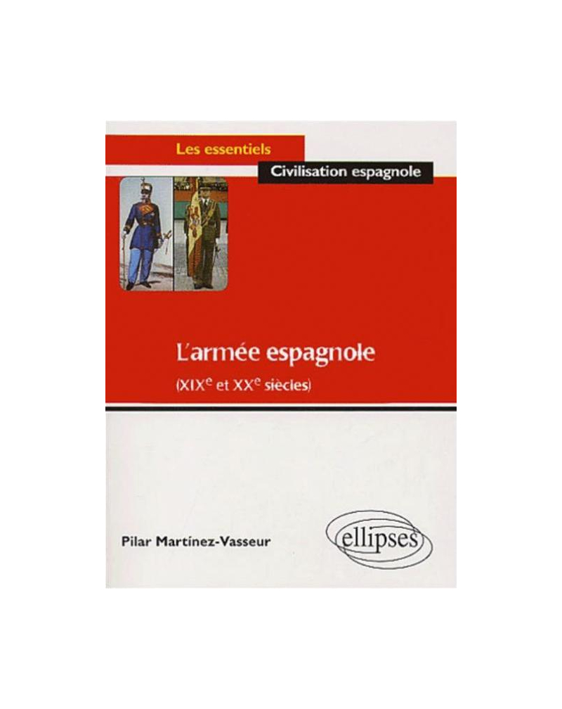 L'armée espagnole - XIXe et  XXe siècles