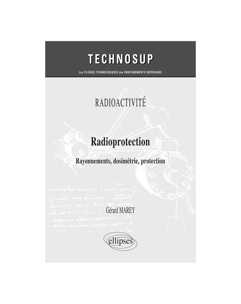 RADIOACTIVITÉ - Radioprotection - Rayonnements, dosimétrie, protection (niveau B)