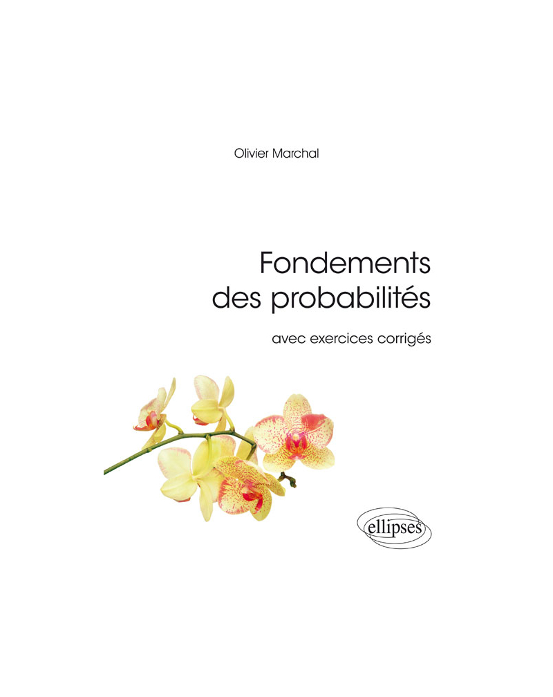 Fondements des probabilités avec exercices corrigés