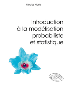 Introduction à la modélisation probabiliste et statistique