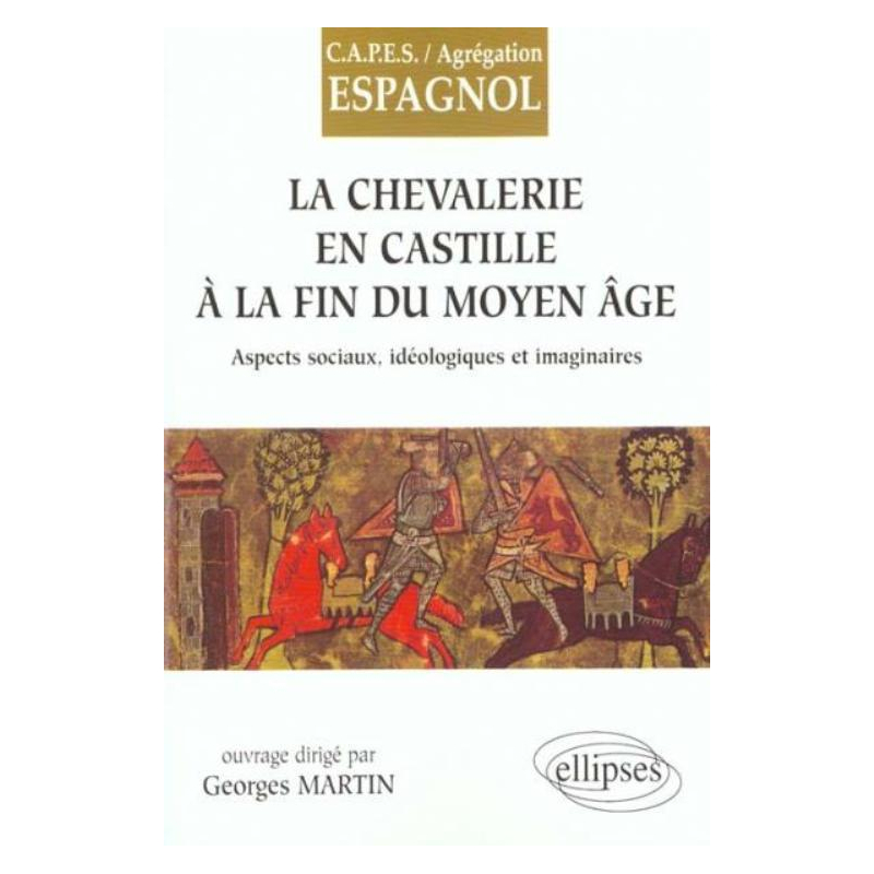 La Chevallerie en Castille à la fin du Moyen Age