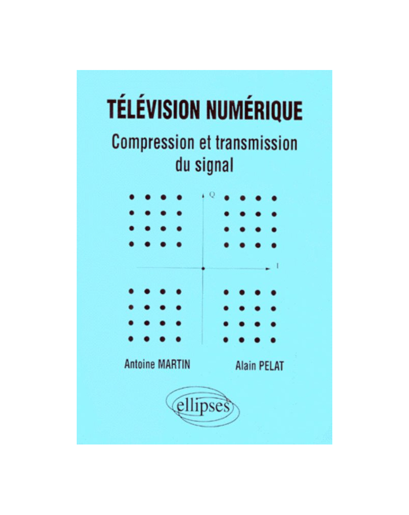 Télévision numérique - Compression et transmission du signal