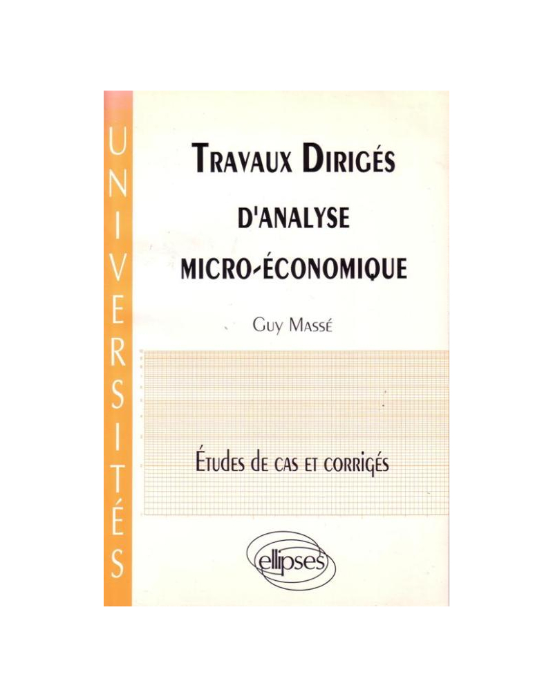 Travaux dirigés d'analyse micro-économique - Études de cas et corrigés