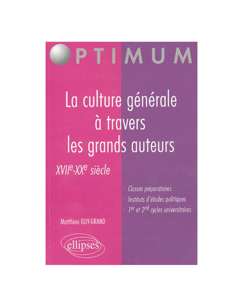 La culture générale à travers les grands auteurs - XVIIe-XXe siècle