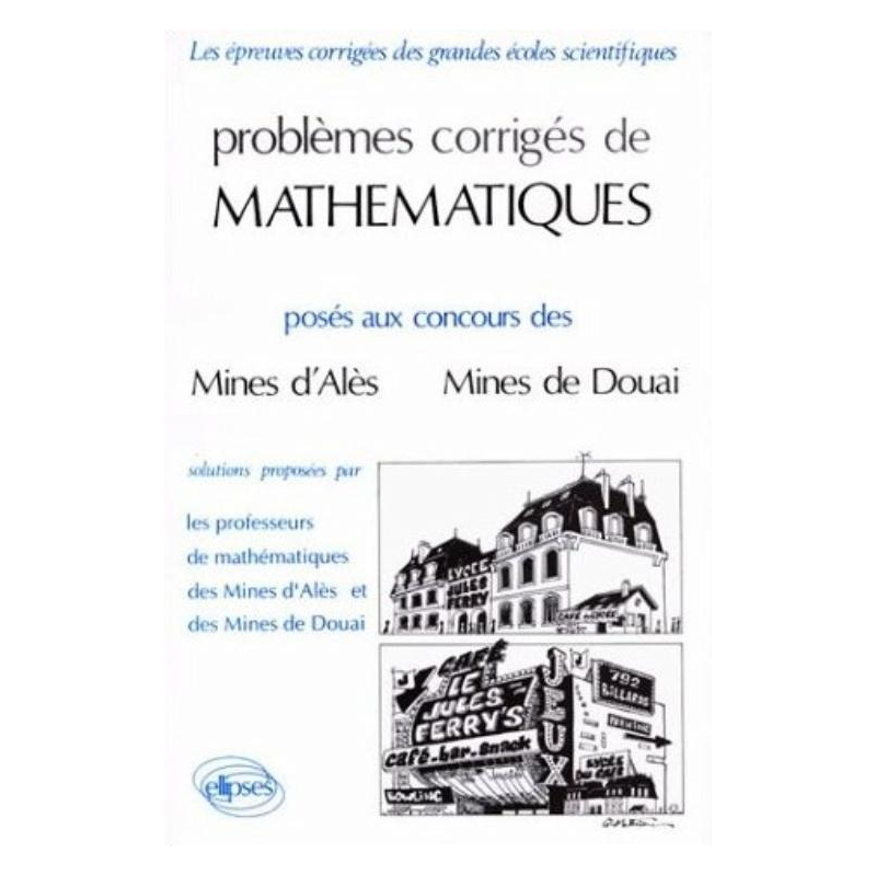 Mathématiques Mines d'Alès, Douai 1984-1988