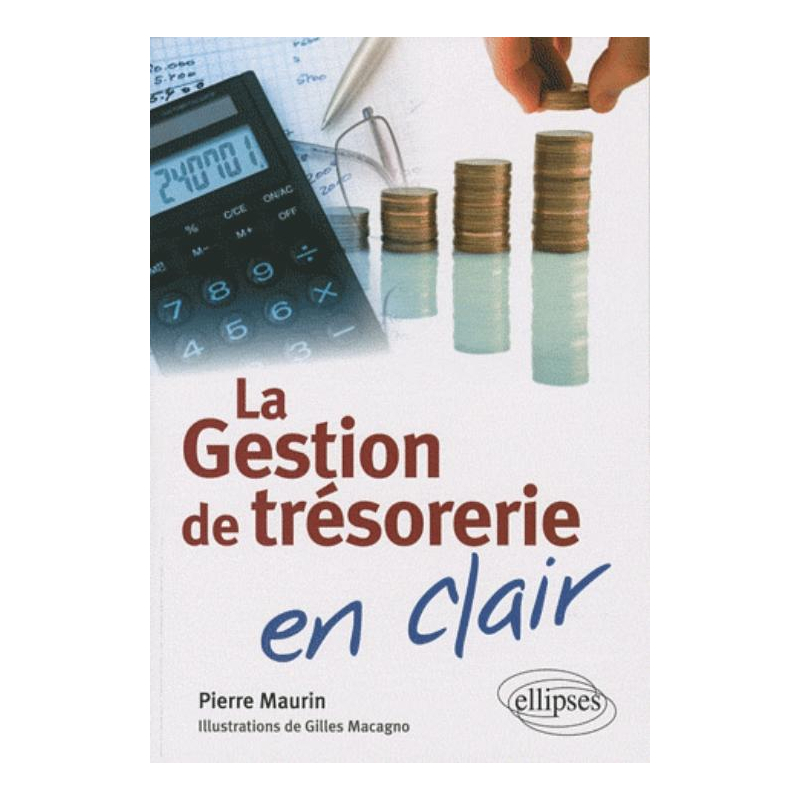 La gestion de trésorerie en clair