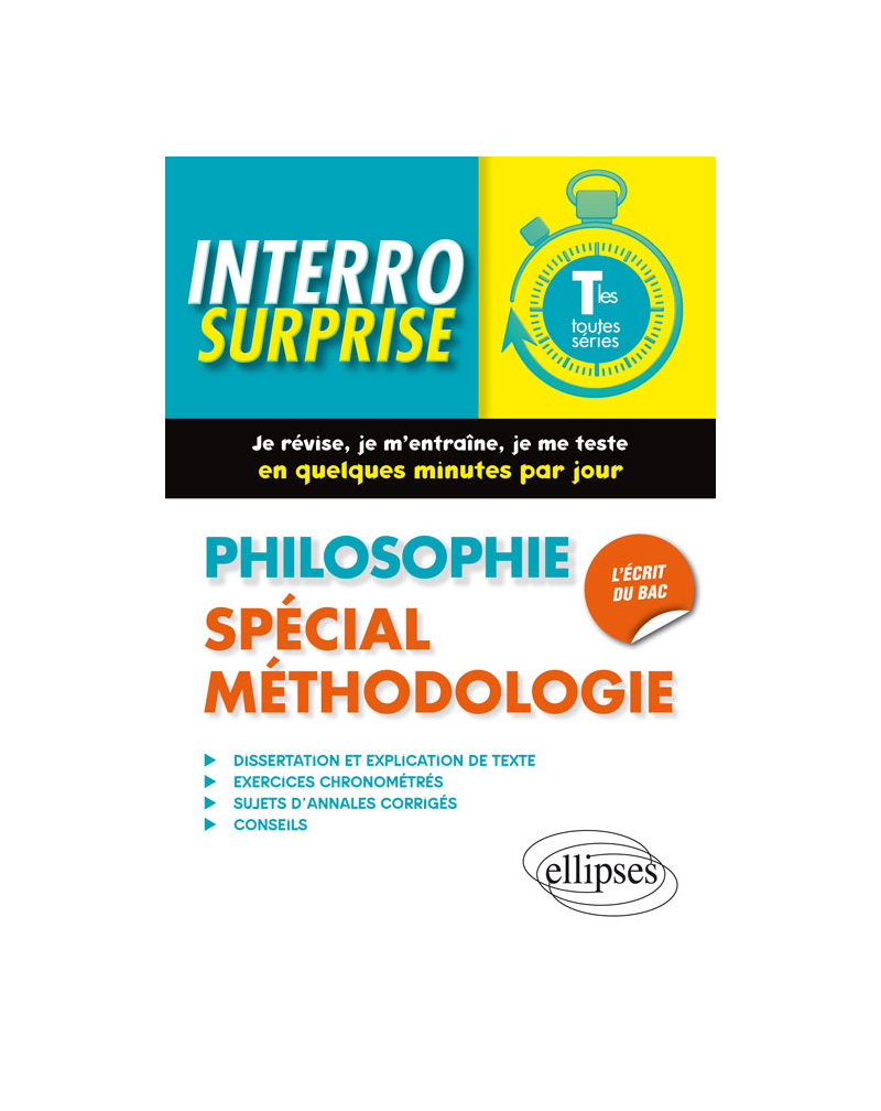 Philosophie. Spécial méthodologie. Terminales toutes séries