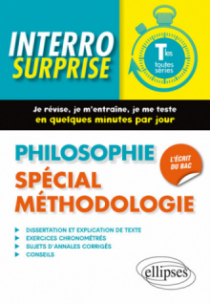 Philosophie. Spécial méthodologie. Terminales toutes séries