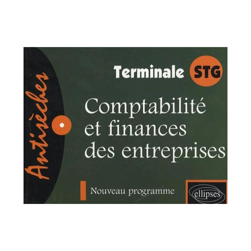 Comptabilité et finances des entreprises - Terminale STG