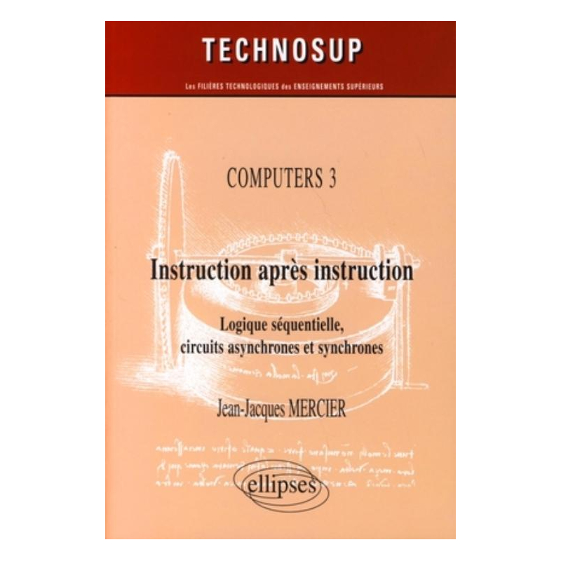 Instruction après instruction. Computers 3. Structure des ordinateurs