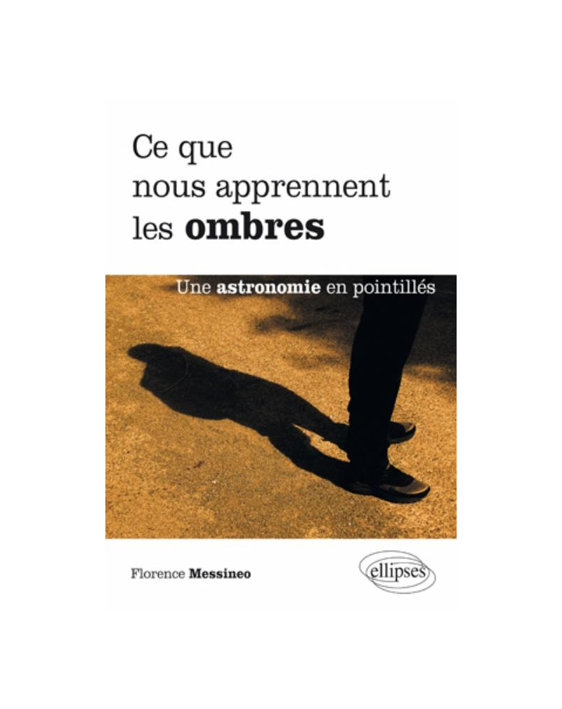 Ce que nous apprennent les ombres. Une astronomie en pointillés