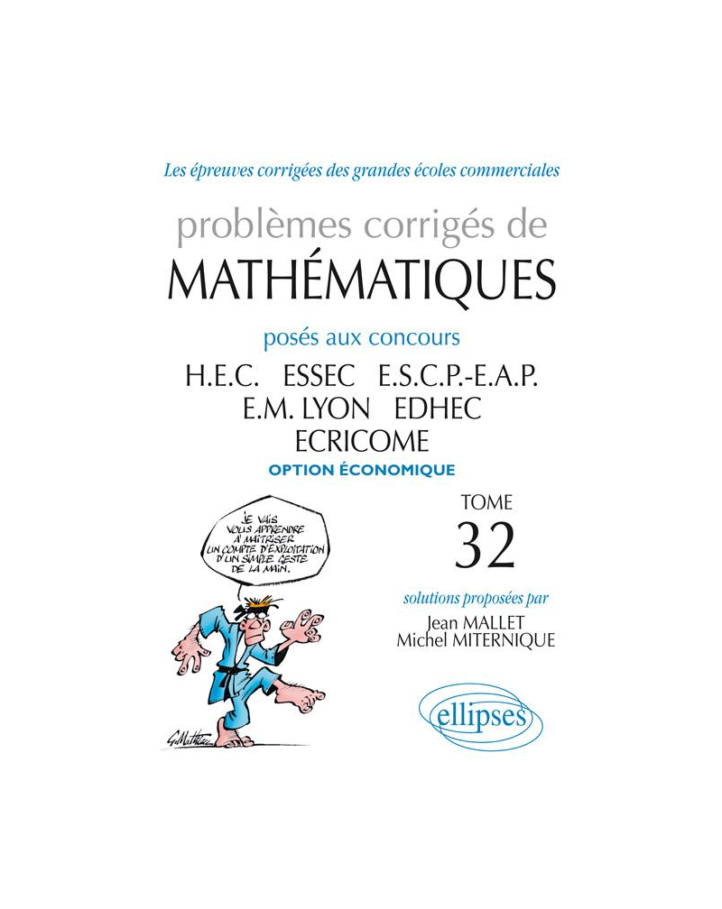 Problèmes de Mathématiques posés aux concours des écoles de commerce - 2010-2011 option économique tome 32