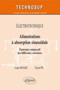 ELECTROTECHNIQUE - Alimentations a absorption sinusoïdale - Panorama comparatif des différentes structures  (Niveau B)
