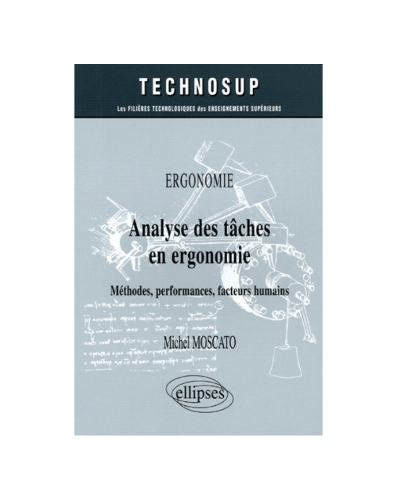 Analyse des tâches en ergonomie - Méthodes, performances, facteurs humains - Ergonomie - Niveau A et B