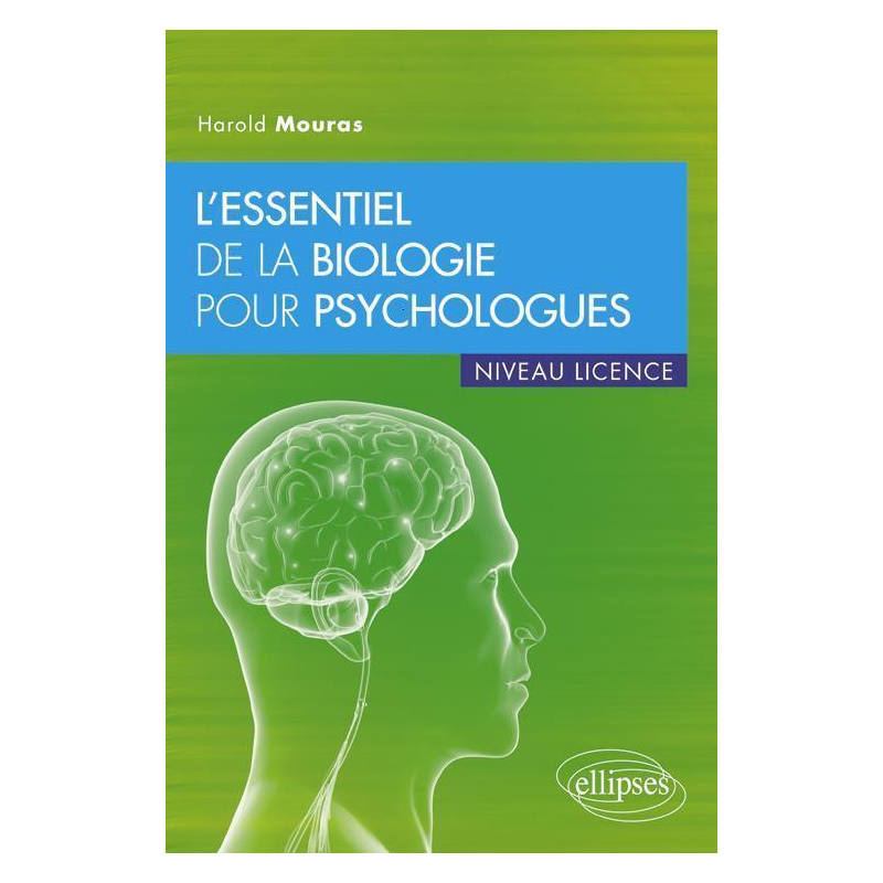 L'essentiel de la biologie pour psychologues • niveau licence