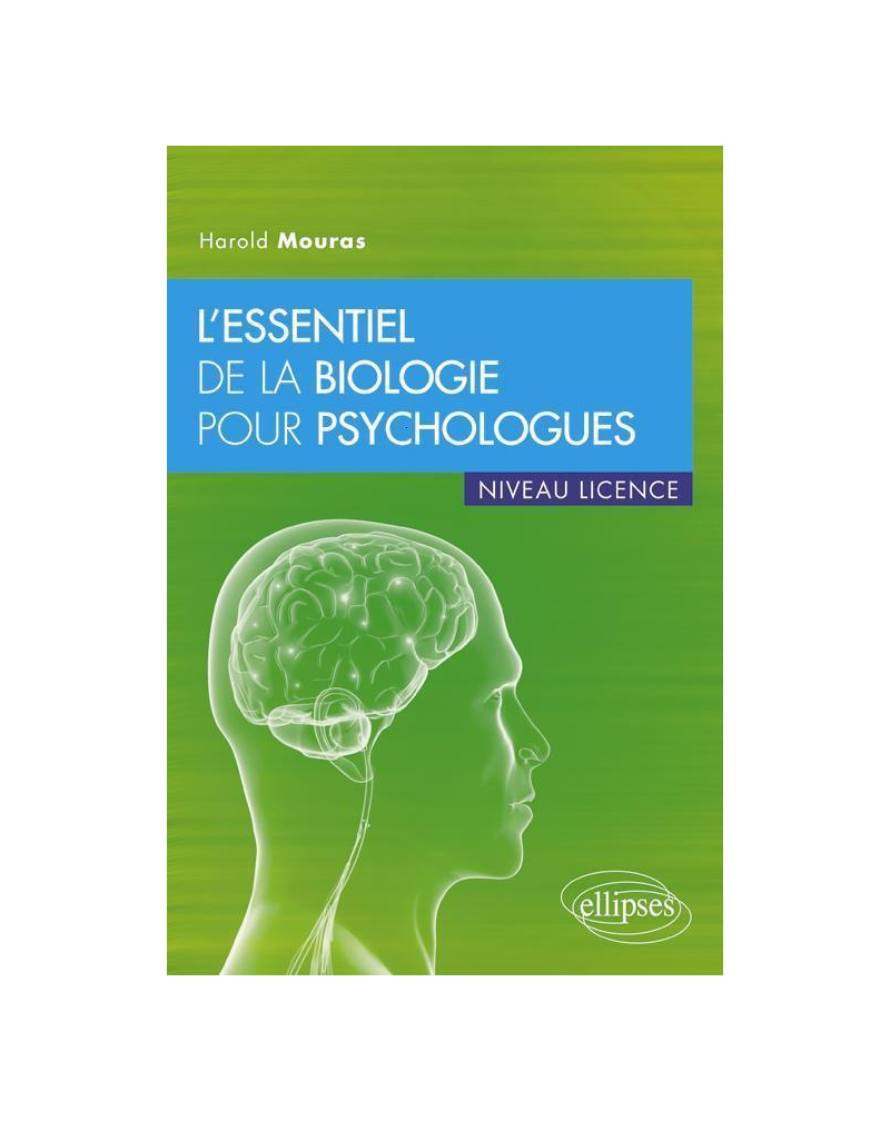 L'essentiel de la biologie pour psychologues • niveau licence