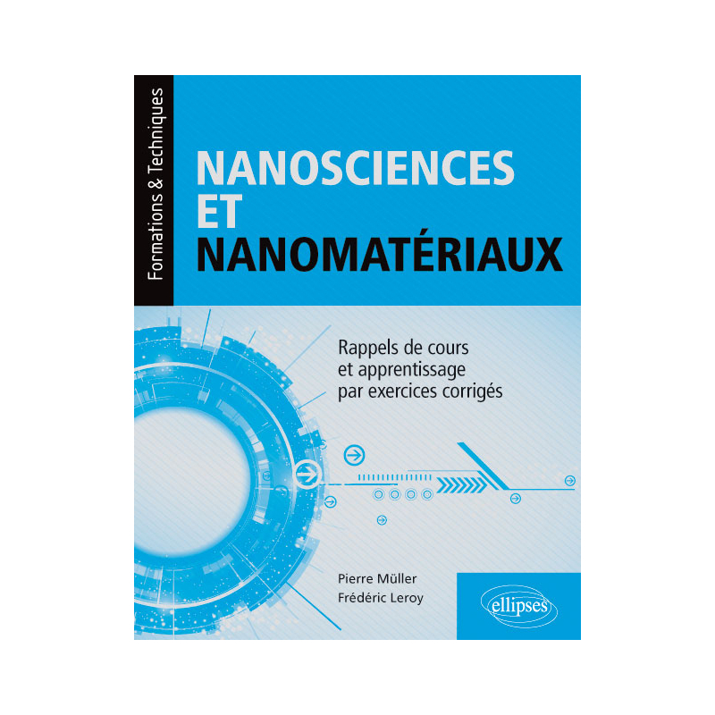 Nanosciences et nanomatériaux - Rappels de cours et apprentissage par exercices corrigés