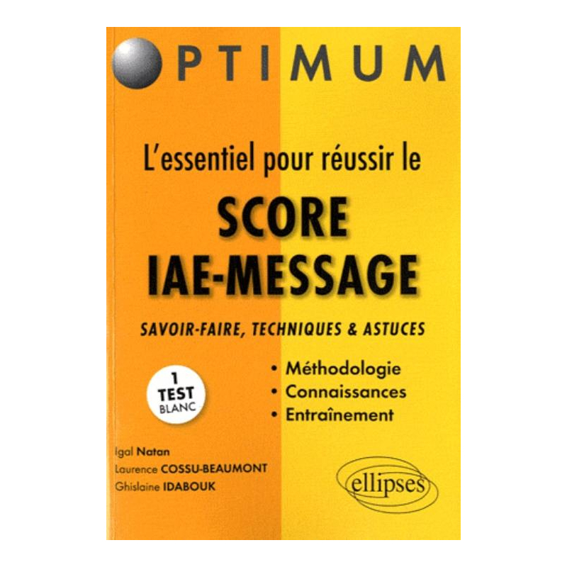 L'essentiel pour réussir le Score IAE-Message